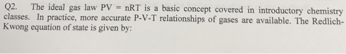 Solved Q2 The Ideal Gas Law Pv Nrt Is A Basic Concept Co Chegg Com