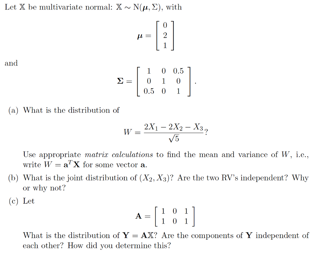 Solved Let X Be Multivariate Normal X N M S With 0 Chegg Com