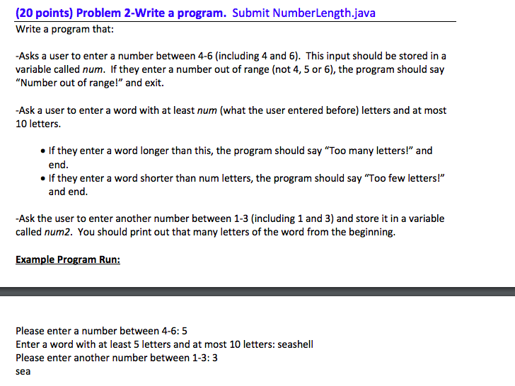 (20 points) Problem 2-Write a program. Submit NumberLength.javia Write a program that: -Asks a user to enter a number between