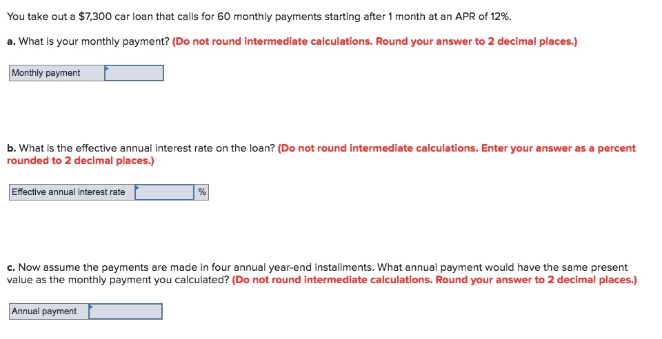 How To Calculate Apr On A Car Loan >> Solved You Take Out A 7 300 Car Loan That Calls For 60 M How To Calculate Apr On A Car Loan >> Solved You Take Out A 7 300 Car Loan That Calls For 60 M