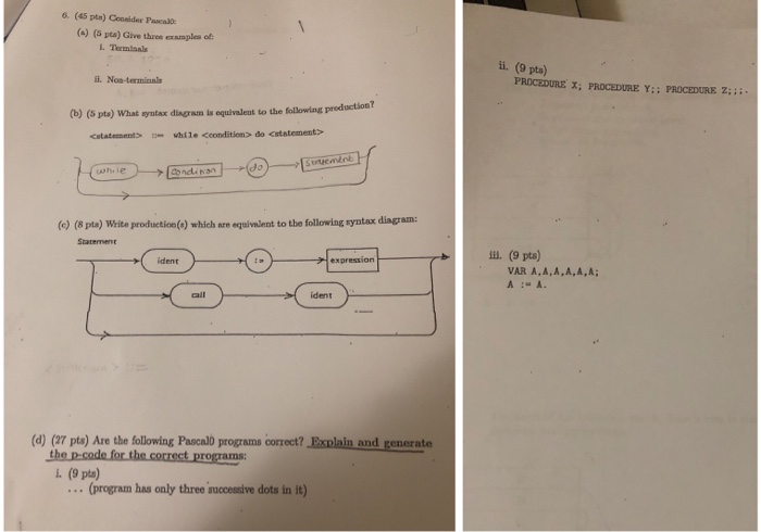 (o) (S pta) Give three examples of: L. Termloals ti. (9 pta) PROCEDURE X; PROCEDURE Y:: PROCEDURE Z;: (b) (8 pta) What syntax