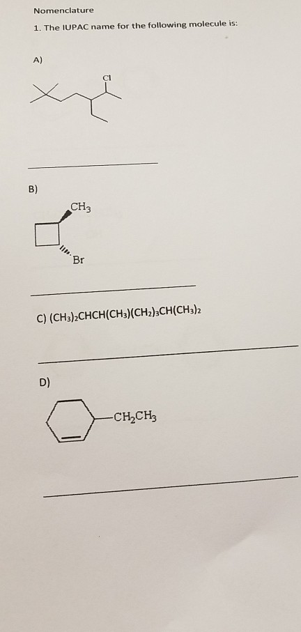 Solved Nomenclature 1 The Iupac Name For The Following M Chegg Com