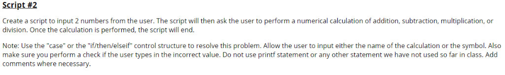 Script #2 Create a script to input 2 numbers from the user. The script will then ask the user to perform a numerical calculat