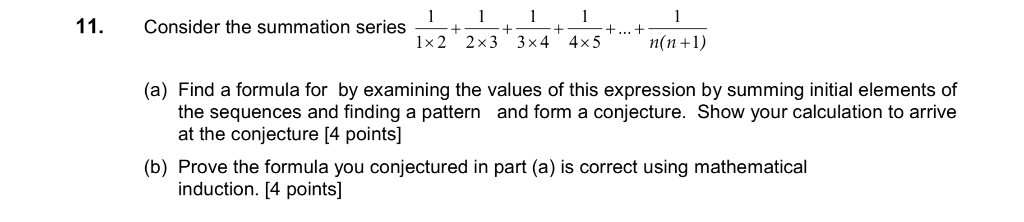 Solved 11 Consider Summation Series 1x2 2x3 3x4 4x5n N Find Formula Examining Values Expression S Q