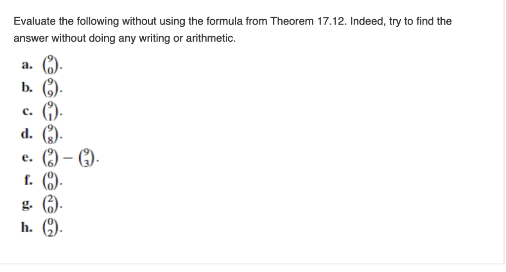 Evaluate the following without using the formula from Theorem 17.12. Indeed, try to find the answer without doing any writing