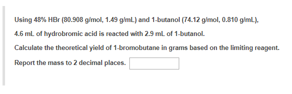 Solved Using 48 Hbr 80 908 G Mol 1 49 G Ml And 1 Butanol Chegg Com