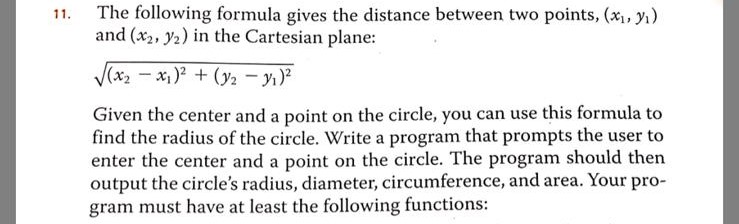 The following formula gives the distance between two points, (x1, y) and (x2, y2) in the Cartesian plane: 11. Given the cente