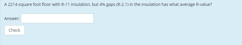 Solved A 2214 Square Foot Floor With R 11 Insulation But