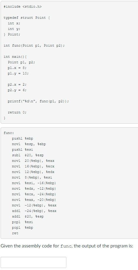 #include <stdio.h> typedef struct Point t int x int y: 1 Point,: int func (Point p1, Point p2) int main) Point pl, p2: pl,y =