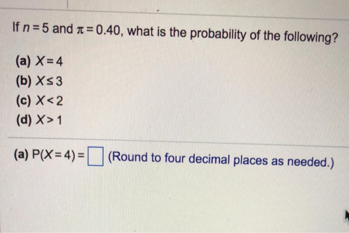 Solved If N 5 And T 0 40 What Is The Probability Of The Chegg Com