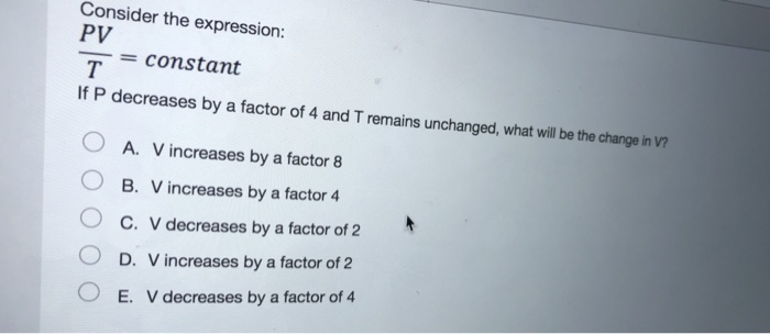 Solved Consider The Expression Pv Constant If P Decre Chegg Com