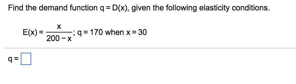 Solved Find The Demand Function Q D X Given The Follo Chegg Com