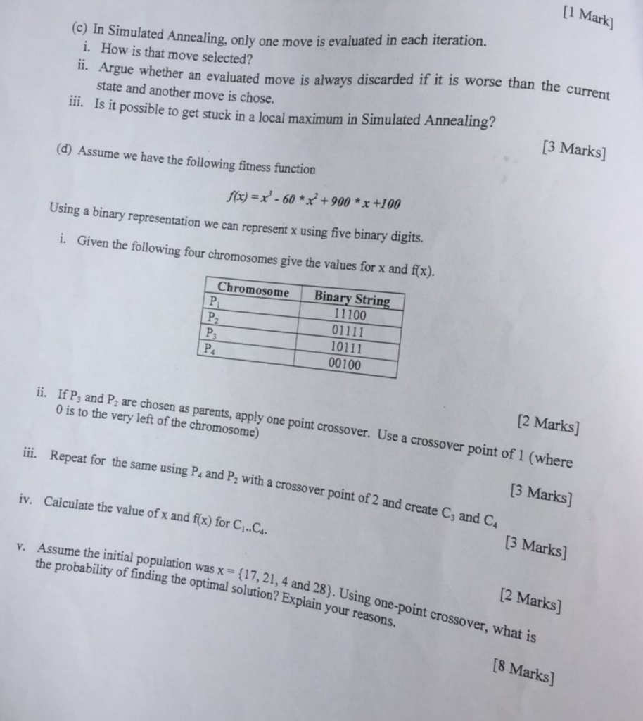1 Mark] (c) in Simulated Annealing i. How is that move selected? i. Argue whether an evaluated move is always discarded if it