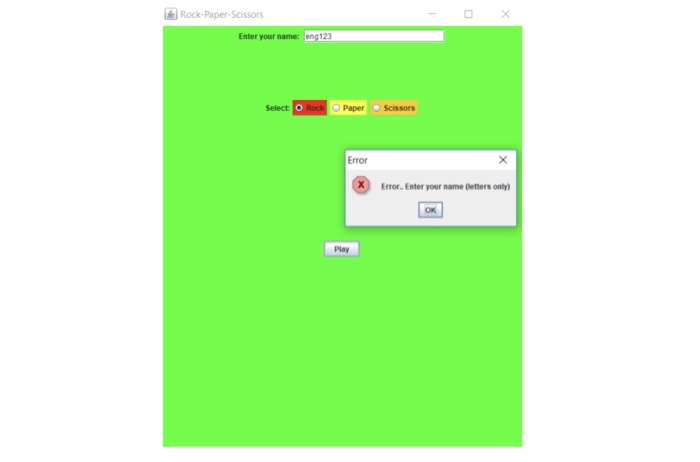 Rock-Paper-Scissors Enter your name: eng123 Select Paper Scissors Error Error. Enter your name (Detters only) OK Play
