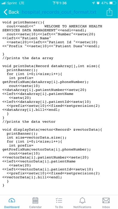 下午1:36 Sprint LTE Back void printBanner) SERVICES DATA MANAGEMENT<<endl<<endl; <<left<<Patient Name <<Prefix <<setw (10)