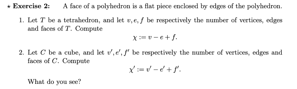 Solved Exercise 2 A Face Of A Polyhedron Is A Flat Piece Chegg Com