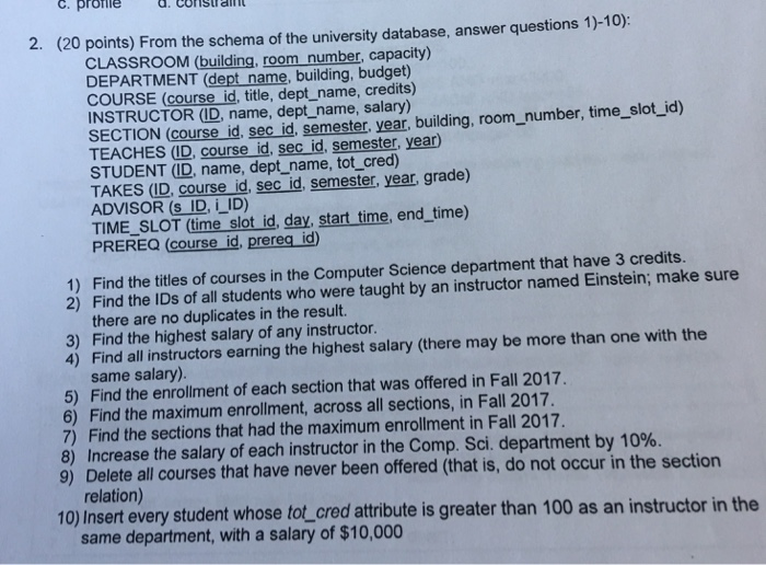 C. prorile a.CoriStraf 2. (20 points) From the schema of the university database, answer questions 1)-10) CLASSROOM (building