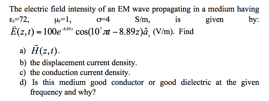 Solved The Electric Field Intensity Of An Em Wave Propaga Chegg Com