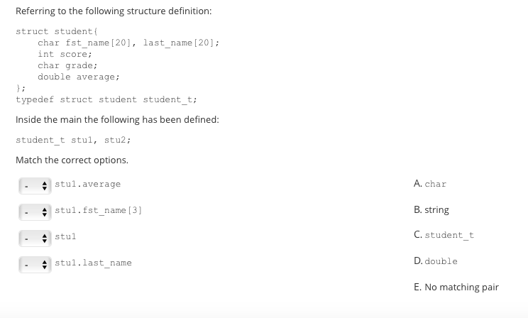 Referring to the following structure definition: struct student char fst_name [20], last_name [20]; int score; char grade; do