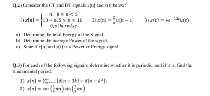 Solved Q 2 Consider The Ct And Dt Signals X N And X T B Chegg Com