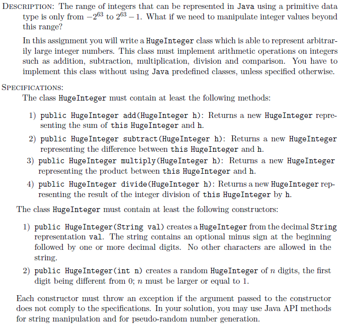 DESCRIPTION: The range of integers that can be represented in Java using a primitive data type is only from-263 to 263-1. Wha