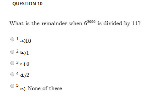 Solved Question 10 What Is The Remainder When 62000 Is Chegg Com