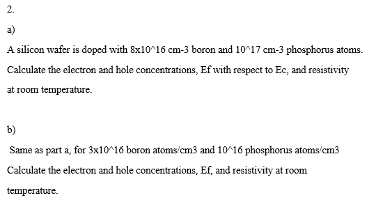 Solved 2 A A Silicon Wafer Is Doped With 8x10116 Cm 3 B