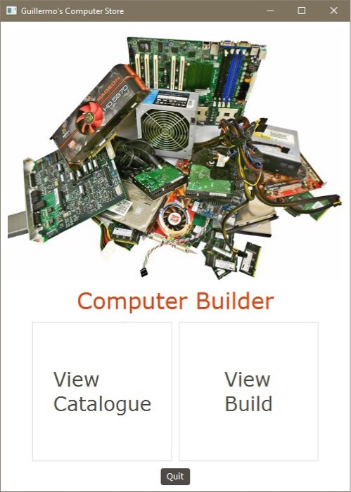 Guillermos Computer Store Computer Builder View Catalogue View Build Quit