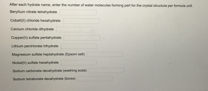 After Each Hydrate Name Enter The Number Of Water Chegg Com