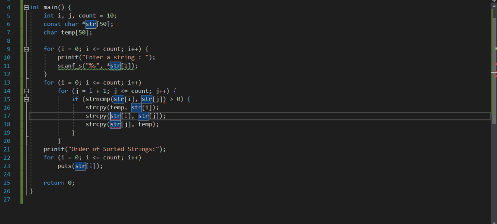 int main() { int i, j, count-10; const char *str 50]; char temp [50]; 4 6 7 8 for (i 0; i仁count ; i++) { printf(Enter a stri