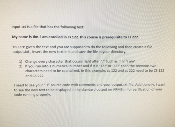 Input.txt is a file that has the following text: My name is Jim. i am enrolled in cs 122. this course is prerequisite to cs 2