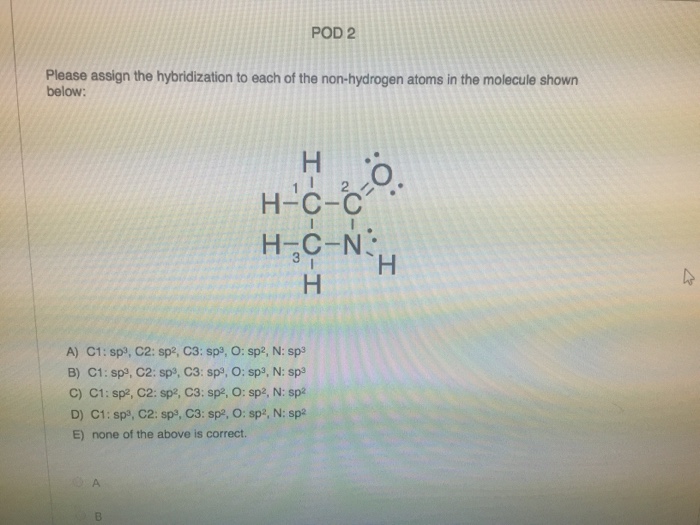 Solved Pod 2 Please Assign The Hybridization To Each Of T Chegg Com