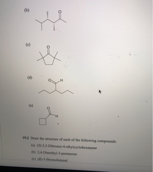 19 2 Draw The Structure Of Each Of The Following Chegg 