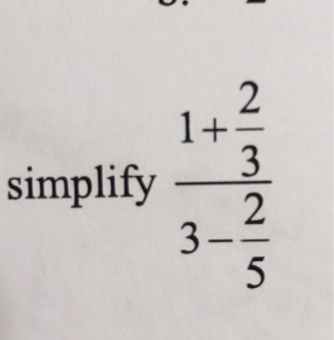 Solved Simplify 1 2 3 3 2 5 Chegg Com