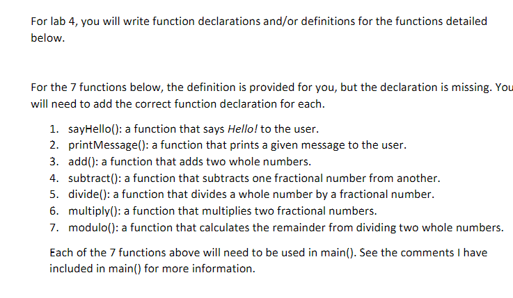 For lab 4, you will write function declarations and/or definitions for the functions detailed berlc For the 7 functions below