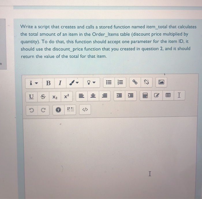Write a script that creates and calls a stored function named item_total that calculates the total amount of an item in the O