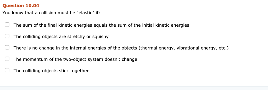 Solved Question 10.04 You know that a collision must be | Chegg.com