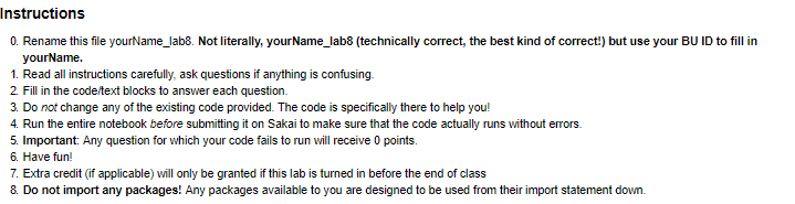 Instructions 0. Rename this file yourName_lab8. Not literally, yourName_lab8 (technically correct, the best kind of correct!)