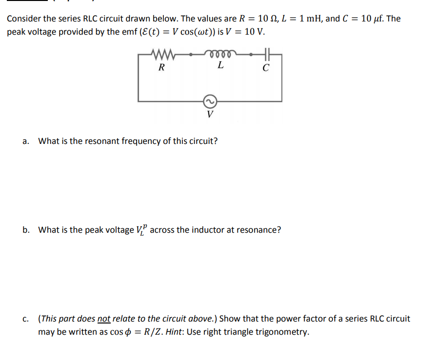 Solved Consider The Series Rlc Circuit Drawn Below The V Chegg Com