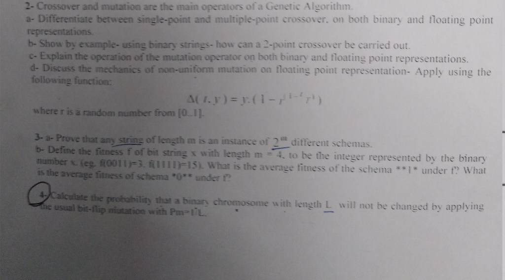 2- Crossover and mutation are the main operators of a Genetic Algorithm. a- Differentiate between single-point and multiple-p