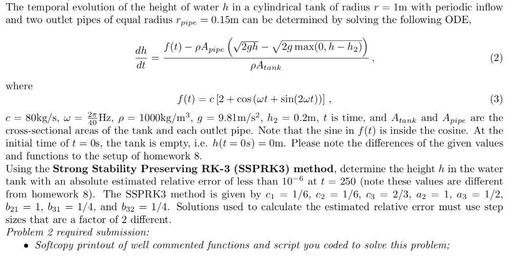 The temporal evolution of the height of water h in a cylindrical tank of radius r 1m with periodic inflow and two outlet pipe