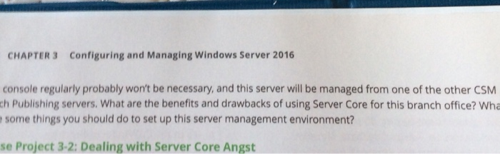 CHAPTER 3 Configuring and Managing Windows Server 2016 console regularly probably wont be necessary, and this server will be