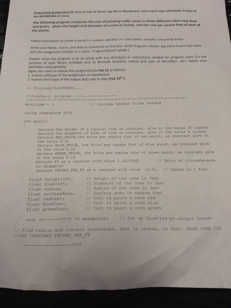ire Programing Assignment o3: Due on Feb 22 (Send .cpp file to Blackboard, and a hard copy submitted, in class at the BEGINNI