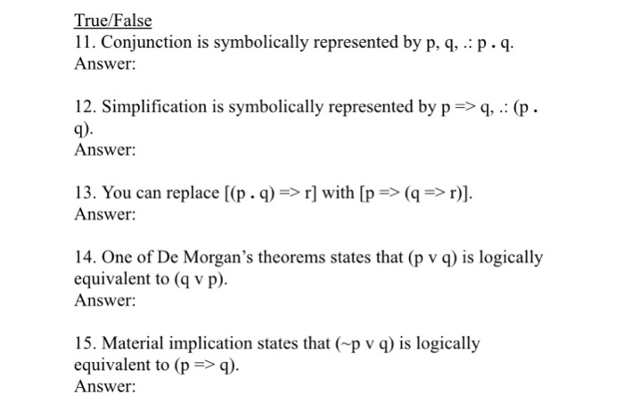 Solved True False 11 Conjunction Is Symbolically Represe