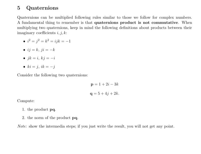 Solved 5 Quaternions Quaternions Can Be Multiplied Follow Chegg Com