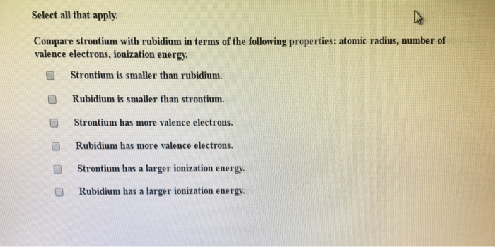 Solved Select all that apply. Compare strontium with | Chegg.com