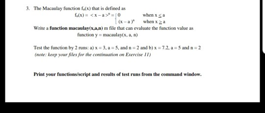 Solved 3 Macaulay Function Fx Defined X Sa X X 2a Write Function Macaulay X N M File Evaluate Fun Q