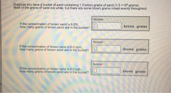 Solved Suppose You Have A Bucket Of Sand Containing 1.5 B