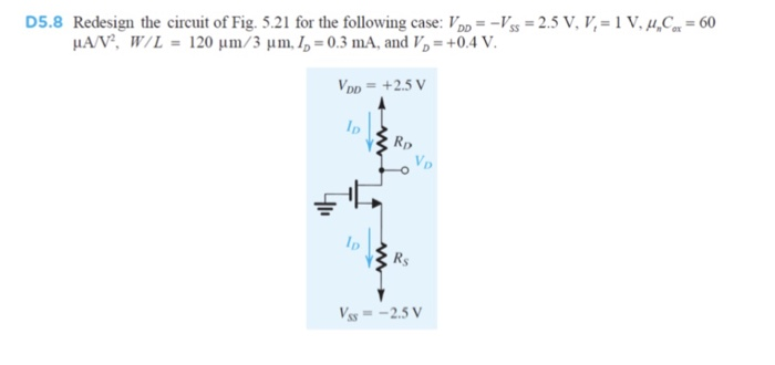 Solved D 5 8 Redesign The Circuit Of Fig 5 21 For The Fo Chegg Com