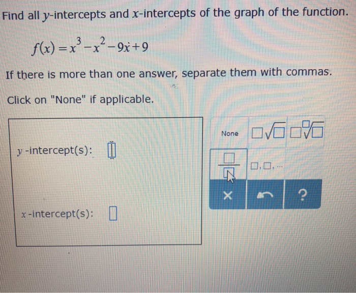 Find All Y Intercepts And X Intercepts Of The Graph Chegg Com